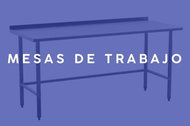 Mesas de Trabajo::Fabricamos mesas de trabajo de acero inoxidable para cocinas industriales, hospitales, cafeterías, panaderías, pizzerías y negocios. Mesas de Trabajo